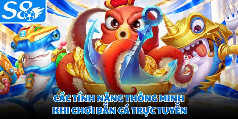 Các tính năng thông minh khi chơi bắn cá trực tuyến
