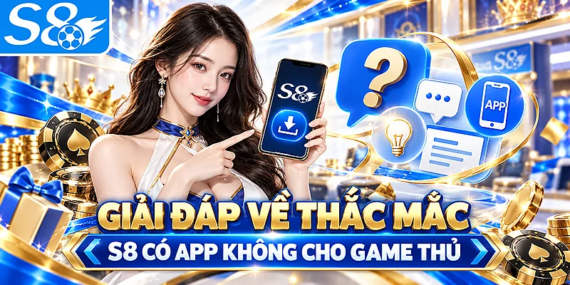 Giải đáp về thắc mắc S8 có app không cho game thủ