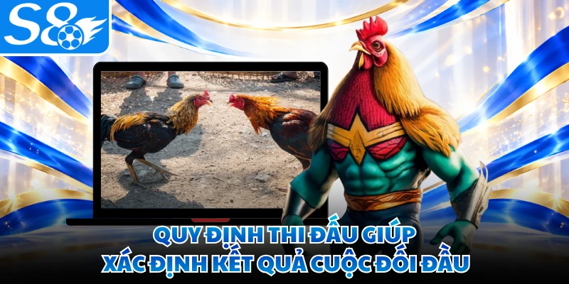 Quy định thi đấu giúp xác định kết quả cuộc đối đầu